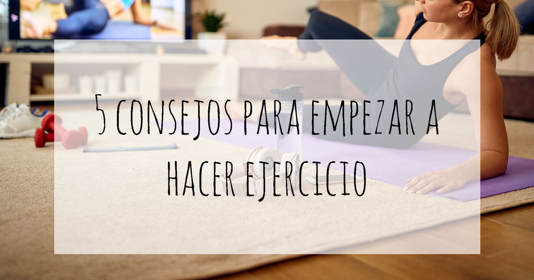 cómo empezar a hacer ejercicio desde 0